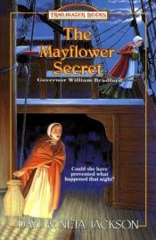 book cover of The Mayflower Secret: William Bradford (Trailblazer Books #26) by Dave and Neta Jackson
