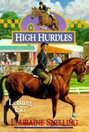 book cover of Letting Go (High Hurdles #8) by Lauraine Snelling