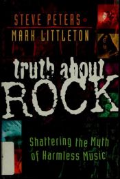 book cover of Truth about rock by Steve Peters