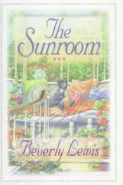 book cover of The Sunroom by Beverly Lewis