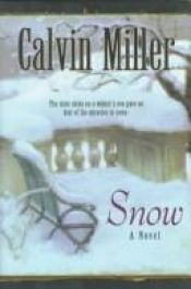 book cover of Snow by Calvin Miller
