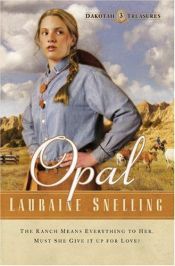 book cover of Opal (Dakotah Treasures Series, #3) by Lauraine Snelling