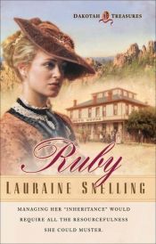 book cover of Ruby (Dakotah Treasures Book 1) by Lauraine Snelling