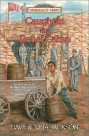 book cover of Caught in the Rebel Camp: Frederick Douglass (Trailblazer Books) by Dave and Neta Jackson