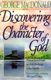 book cover of Discovering the Character of God by George MacDonald