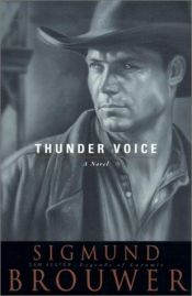 book cover of Thunder voice by Sigmund Brouwer