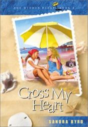 book cover of Cross My Heart (Hidden Diary) by Sandra Byrd