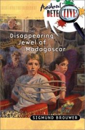 book cover of The disappearing jewel of Madagascar by Sigmund Brouwer