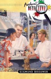 book cover of Lost beneath Manhattan by Sigmund Brouwer