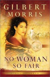 book cover of No woman so fair by Gilbert Morris