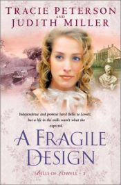 book cover of A Fragile Design (Bells of Lowell 2) by Tracie Peterson