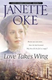 book cover of Love takes wing by Janette Oke