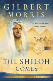 book cover of Till Shiloh comes by Gilbert Morris