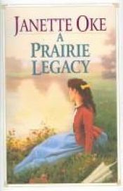 book cover of Prairie Legacy Pack, vols. 1-4 by Janette Oke