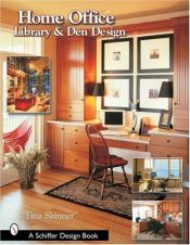 book cover of Home Office, Library, And Den Design (Schiffer Design Books) by Tina Skinner