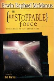 book cover of An Unstoppable Force by Erwin Raphael McManus