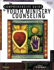 book cover of The Comprehensive Guide to Youth Ministry Counseling by Dr. Les Parrott III