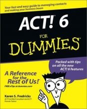 book cover of ACT! 6 for Dummies by Karen S. Fredricks