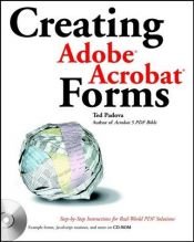 book cover of Creating Adobe Acrobat Forms with CDROM by Ted Padova