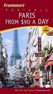 book cover of Frommer's Portable Paris from $90 a Day, First Edition by Haas Mroue