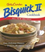 book cover of Betty Crocker Bisquick II Cookbook by Betty Crocker