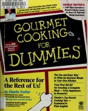 book cover of Gourmet cooking for dummies by Charlie Trotter