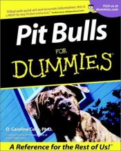 book cover of Pit Bulls for Dummies by D. Caroline Coile