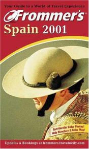 book cover of Frommer's Spain 2001 (Frommer's Complete) by Frommer's