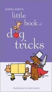 book cover of Andrea Arden's Little Book of Dog Tricks by Andrea Arden