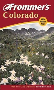 book cover of Frommer's(r) Colorado, 7th Edition by Don Laine
