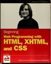 book cover of Beginning Web Programming with HTML, XHTML and CSS (Wrox Beginning Guides) by Jon Duckett