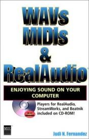 book cover of WAVs, MIDIs, & RealAudio : enjoying sound of your computer by Judi N. Fernandez