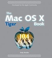 book cover of The Mac OS X Tiger Book by Andy Ihnatko