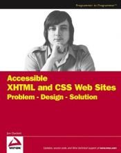 book cover of Accessible XHTML and CSS Web Sites: Problem--Design--Solution by Jon Duckett