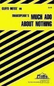 book cover of Much Ado About Nothing (Cliffs Notes) by Richard O. Peterson