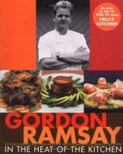 book cover of In The Heat Of The Kitchen by Gordon Ramsay