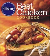 book cover of Pillsbury, best chicken cookbook : favorite recipes from America's most-trusted kitchens by Pillsbury Company