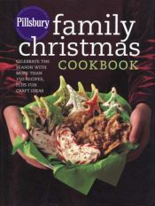 book cover of Pillsbury Family Christmas Cookbook: Celebrate the Season with More Than 150 Recipes, Plus Fun Craft Ideas by Pillsbury Company
