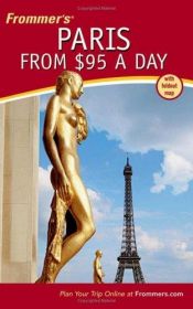 book cover of Frommer's Paris from $95 a Day (Frommer's $ A Day) by Haas Mroue