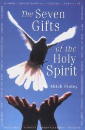 book cover of The Seven Gifts of the Holy Spirit by Mitch Finley