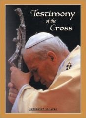 book cover of Testimony of the Cross: Meditations and Prayers of His Holiness Pope John Paul II for the Stations of the Cross at the Colosseium Good Friday 2000 by Pope John Paul II