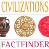 book cover of Civilizations Factfinder by Anita Ganeri