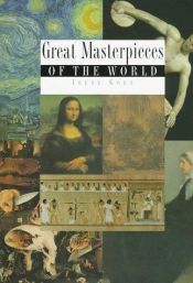 book cover of Great masterpieces of the world by Irene S. Korn