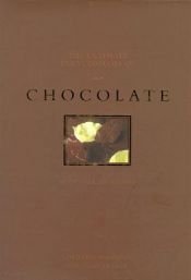 book cover of The Ultimate Encyclopedia of Chocolate by Christine McFadden