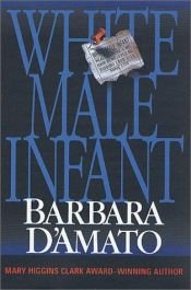 book cover of White Male Infant by Barbara D'Amato