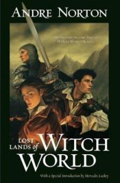 book cover of Lost Lands of Witch World (Three Against The Witch World, Warlock Of The Witch World, & Sorceress Of The Witch World) by Αντρέ Νόρτον