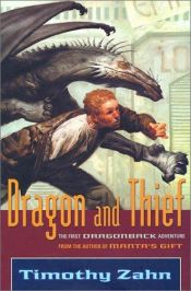 book cover of Dragonback Adventure - Book #2: Dragon and Thief by ティモシイ・ザーン