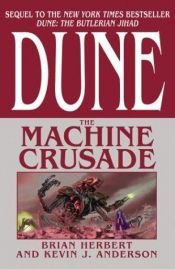 book cover of Dune: The Machine Crusade by Brian Herbert|Kevin J. Anderson