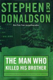 book cover of The man who killed his brother by Stephen R. Donaldson