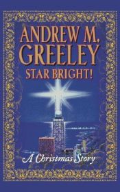 book cover of Star Bright!: A Christmas Story by Andrew Greeley